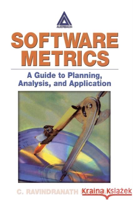 Software Metrics: A Guide to Planning, Analysis, and Application Pandian, C. Ravindranath 9780849316616 Auerbach Publications