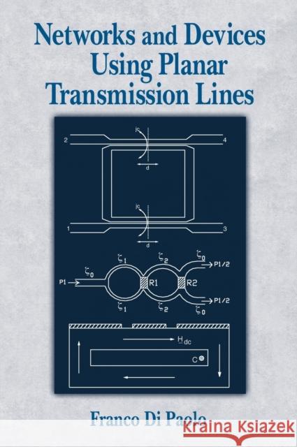 Networks and Devices Using Planar Transmissions Lines Franco D 9780849318351