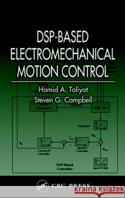Dsp-Based Electromechanical Motion Control Toliyat, Hamid A. 9780849319181 CRC