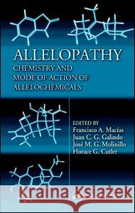 Allelopathy: Chemistry and Mode of Action of Allelochemicals Macias, Francisco A. 9780849319648 CRC Press