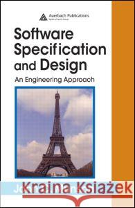 Software Specification and Design: An Engineering Approach Munson 9780849319921