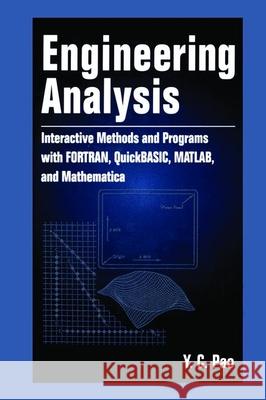 Engineering Analysis: Interactive Methods and Programs with Fortran, Quickbasic, Matlab, and Mathematica Yen-Ching Pao   9780849320163 Taylor & Francis