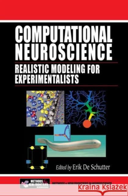 Computational Neuroscience : Realistic Modeling for Experimentalists Erik De Schutter   9780849320682