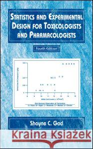 Statistics and Experimental Design for Toxicologists and Pharmacologists Shayne Cox Gad 9780849322143 CRC Press