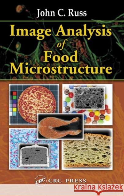 Image Analysis of Food Microstructure John C. Russ 9780849322419 CRC Press