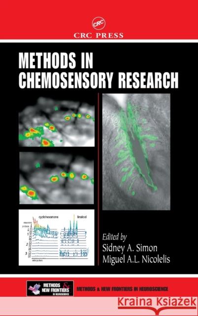 Methods in Chemosensory Research Sidney A. Simon Miguel A. L. Nicolelis 9780849323294 CRC Press