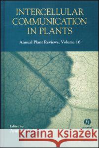 Intercellular Communication in Plants: Annual Plant Reviews, Volume 16 Andrew J. Fleming 9780849323638