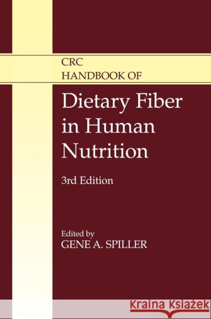 CRC Handbook of Dietary Fiber in Human Nutrition Gene A. Spiller 9780849323874 CRC Press