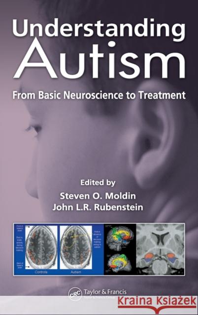 Understanding Autism: From Basic Neuroscience to Treatment Moldin, Steven O. 9780849327322