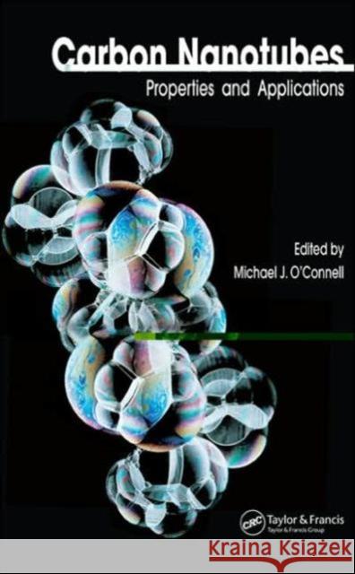 Carbon Nanotubes : Properties and Applications Michael J. O'Connell 9780849327483