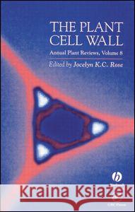 The Plant Cell Wall Jocelyn Rose 9780849328114