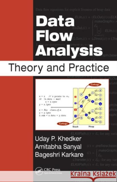 Data Flow Analysis: Theory and Practice Khedker, Uday 9780849328800 CRC Press