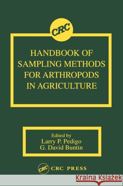 Handbook of Sampling Methods for Arthropods in Agriculture Pedigo                                   Pedigo P. Pedigo Larry P. Pedigo 9780849329234 CRC