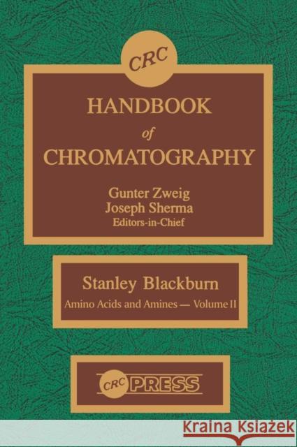 CRC Handbook of Chromatography: Amino Acids and Amines, Volume II Blackburn, S. 9780849330667 CRC
