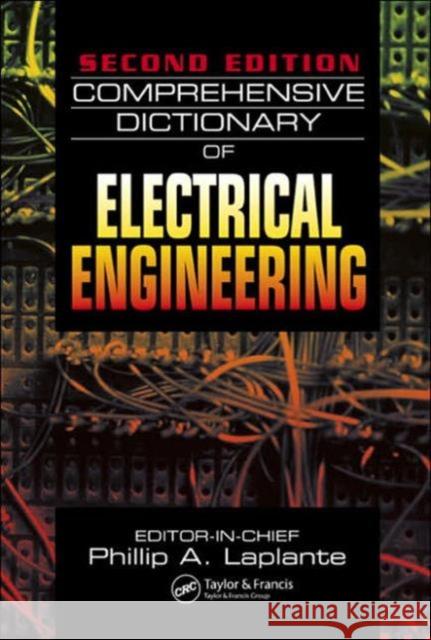 Comprehensive Dictionary of Electrical Engineering Phillip A. Laplante Philip A. Laplante Laplante A. Laplante 9780849330865 CRC