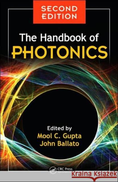 The Handbook of Photonics Mool C. Gupta John Ballato 9780849330957 CRC Press