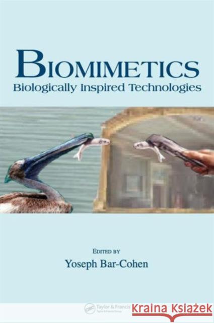 Biomimetics: Biologically Inspired Technologies Bar-Cohen, Yoseph 9780849331633 CRC Press