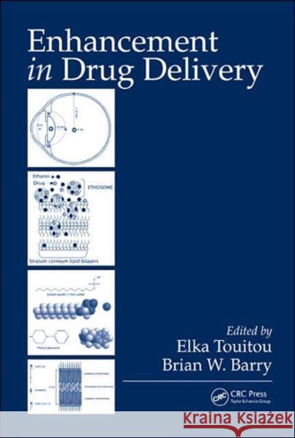 Enhancement in Drug Delivery Elka Touitou Brian W. Barry 9780849332036 CRC Press