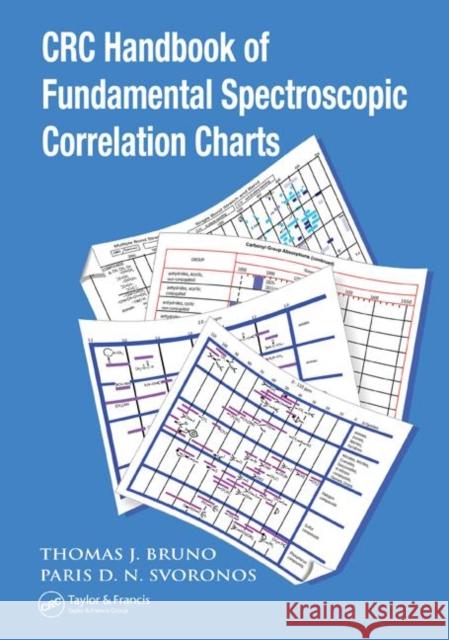 CRC Handbook of Fundamental Spectroscopic Correlation Charts Thomas J. Bruno Paris D. N. Svoronos 9780849332500 CRC Press