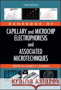 Handbook of Capillary and Microchip Electrophoresis and Associated Microtechniques James P. Landers Landers P. Landers James P. Landers 9780849333293