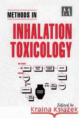 Methods in Inhalation Toxicology Phalen F. Phalen Robert F. Phalen 9780849333439