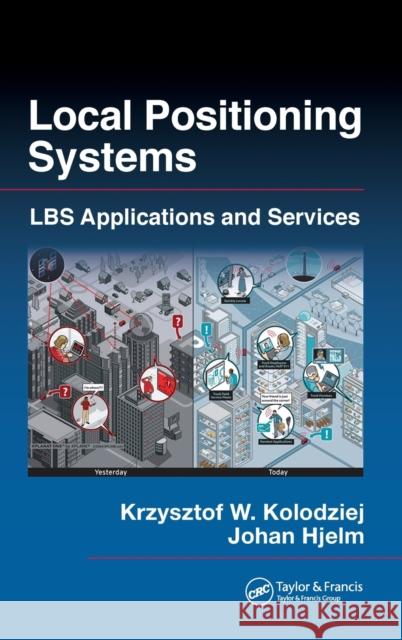 Local Positioning Systems: Lbs Applications and Services Kolodziej, Krzysztof W. 9780849333491 CRC Press