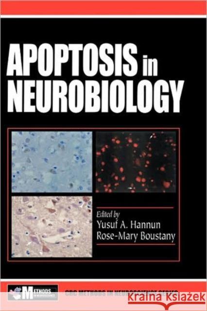 Apoptosis in Neurobiology Yusuf A. Hannun Rose-Mary Boustany 9780849333521 CRC Press
