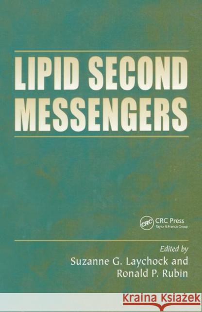 Lipid Second Messengers Ronald P. Rubin Suzanne Laychock 9780849333835 CRC Press