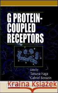 G Protein-Coupled Receptors Tatsuya Haga Gabriel Bernstein Gabriel Berstein 9780849333842