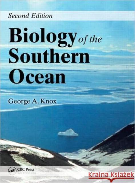 Biology of the Southern Ocean George A. Knox 9780849333941 CRC Press