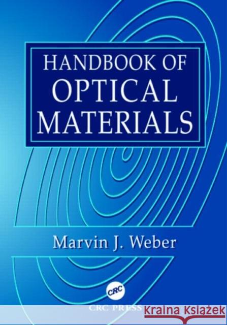 Handbook of Optical Materials Marvin J. Weber Weber J. Weber 9780849335129 CRC