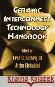Ceramic Interconnect Technology Handbook Fred D., III Barlow Aicha Elshabini 9780849335570