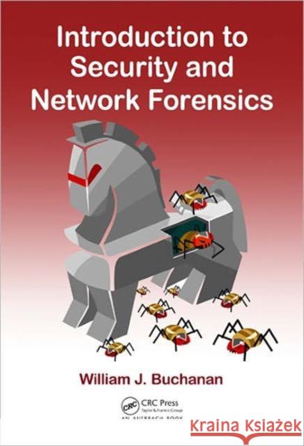 Introduction to Security and Network Forensics William J Buchanan 9780849335686