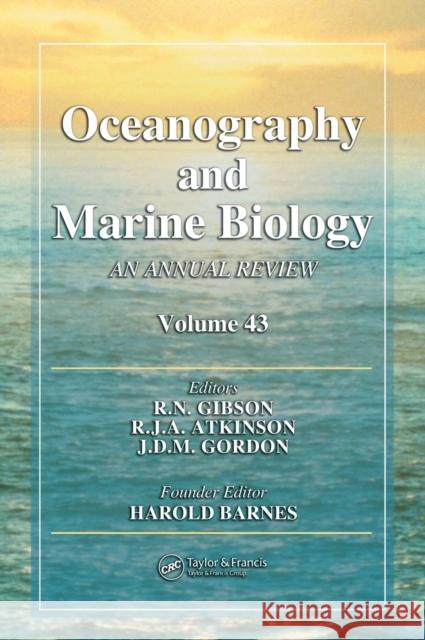Oceanography and Marine Biology: An Annual Review, Volume 43 Gibson, R. N. 9780849335976 CRC Press