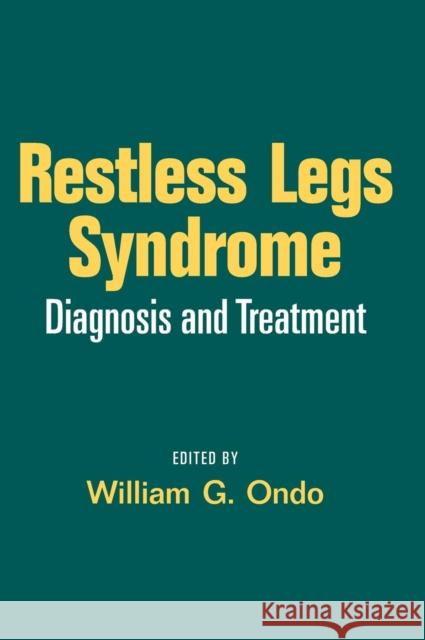 Restless Legs Syndrome: Diagnosis and Treatment Ondo, William G. 9780849336140 Informa Healthcare
