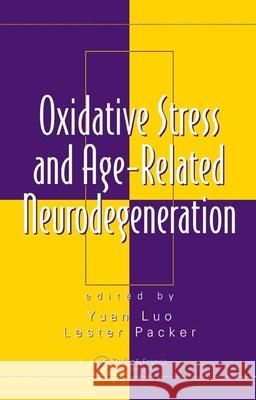 Oxidative Stress and Age-Related Neurodegeneration Lester Packer 9780849337253 0