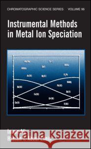 Instrumental Methods in Metal Ion Speciation Imran Ali Hassan Y. Aboul-Enein 9780849337369