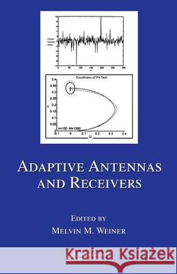 Adaptive Antennas and Receivers Henry Ed. Weiner Weiner Melvin                            Weiner M. Weiner 9780849337642 CRC