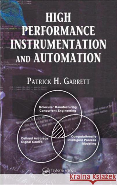 High Performance Instrumentation and Automation Patrick H. Garrett 9780849337765 CRC Press