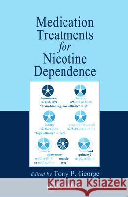 Medication Treatments for Nicotine Dependence Tony P. George 9780849337796