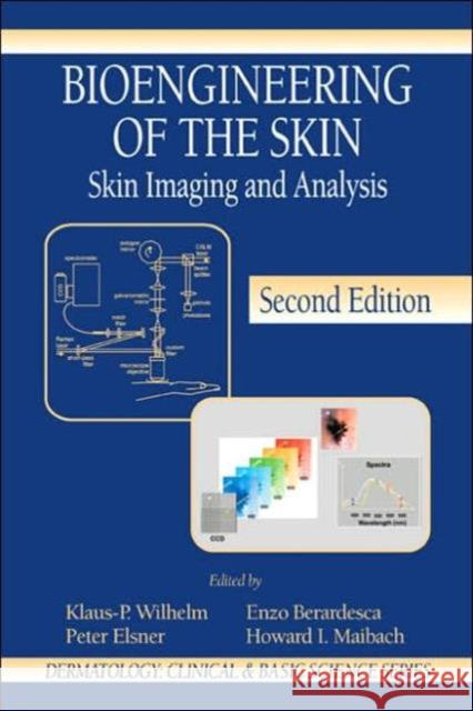 Bioengineering of the Skin: Skin Imaging & Analysis Wilhelm, Klaus-Peter 9780849338175