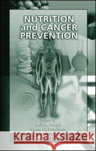 Nutrition and Cancer Prevention Awad Atif B                              Bradford Peter G                         Awad B. Awad 9780849339455 CRC