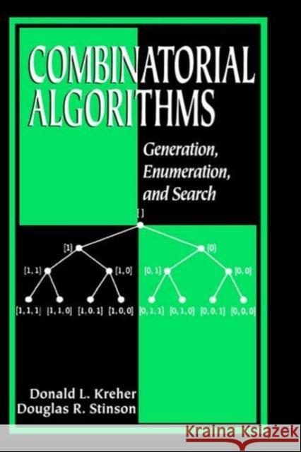 Combinatorial Algorithms: Generation, Enumeration, and Search Kreher, Donald L. 9780849339882 CRC Press