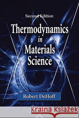 Thermodynamics in Materials Science Robert T. Dehoff 9780849340659