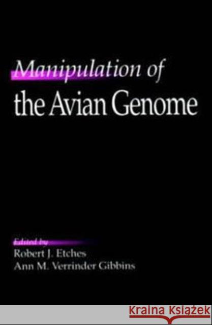 Manipulation of the Avian Genome Robert J. Etches Ann M. Gibbins  9780849342165 Taylor & Francis