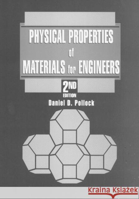 Physical Properties of Materials for Engineers Daniel D. Pollock Pollock D. Pollock 9780849342370 CRC