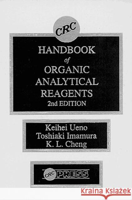 CRC Handbook of Organic Analytical Reagents Keihei Ueno Ueno Ueno Toshiaki Imamura 9780849342875 CRC