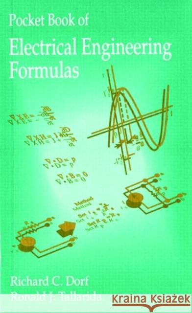 Pocket Book of Electrical Engineering Formulas Richard C. Dorf Ronald J. Tallarida 9780849344732 CRC Press