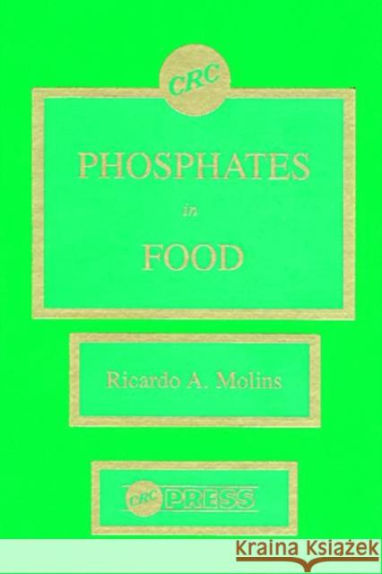Phosphates in Food Ricardo A. Molins   9780849345883 Taylor & Francis