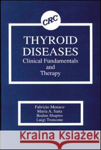 Thyroid Diseases: Clinical Fundamentals and Therapy Monaco, Fabrizio 9780849348211 CRC Press